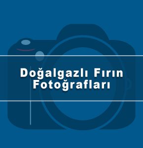 Doğalgazlı Fırın Fotoğrafları